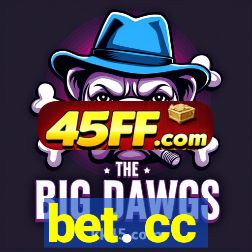 bet. cc